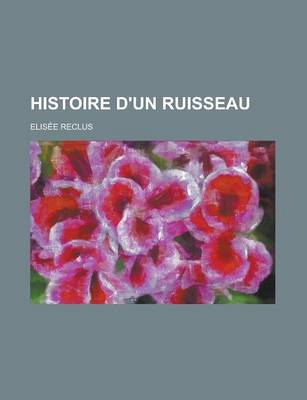 Book cover for Histoire D'Un Ruisseau