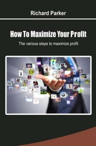 Cover of How to Maximize Your Profit