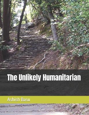 Book cover for The Unlikely Humanitarian