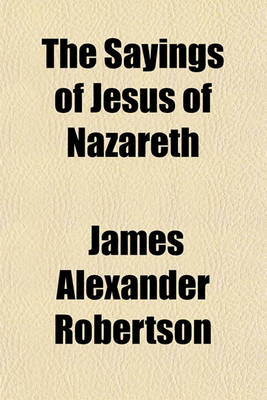 Book cover for The Sayings of Jesus of Nazareth