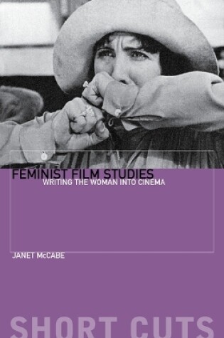 Cover of Feminist Film Studies – Writing the Woman into Cinema