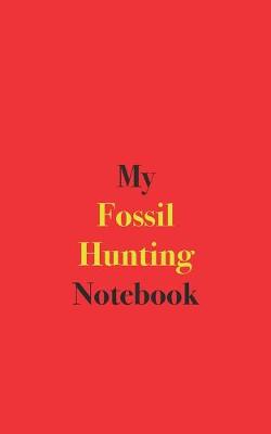 Book cover for My Fossil Hunting Notebook