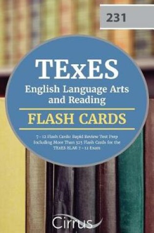 Cover of TExES English Language Arts and Reading 7-12 Flash Cards