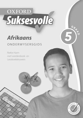 Cover of Oxford suksesvolle Afrikaans: Gr 5: Onderwysersgids en CD