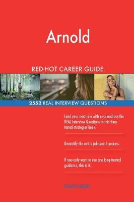 Book cover for Arnold Schwarzenegger RED-HOT Career Guide; 2552 REAL Interview Questions