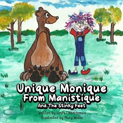 Book cover for Unique Monique From Manistique and the Stinky Feet