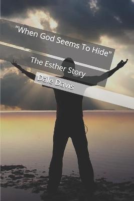 Book cover for "When God Seems To Hide"