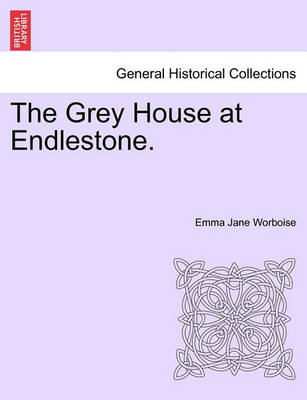 Book cover for The Grey House at Endlestone.