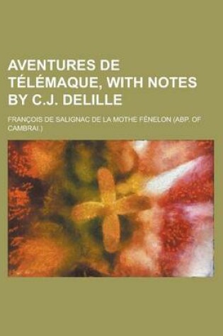 Cover of Aventures de Telemaque, with Notes by C.J. Delille