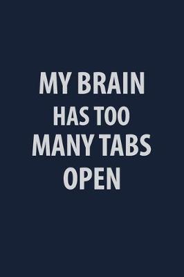 Book cover for My Brain has too many tabs open