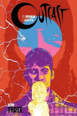 Cover of Outcast by Kirkman & Azaceta Book 3