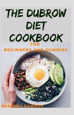 Book cover for The Dubrow Diet Cookbook For Beginners and Dummies