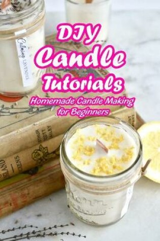 Cover of DIY Candle Tutorials