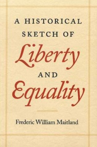 Cover of Historical Sketch of Liberty & Equality