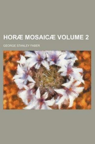 Cover of Horae Mosaicae Volume 2