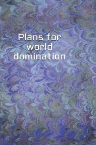 Cover of Plans for World Domination