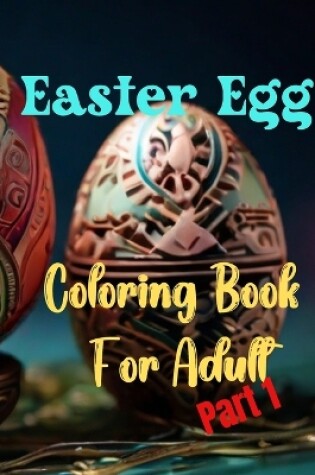 Cover of Easter Coloring Book For Teenagers And Adults Part 1