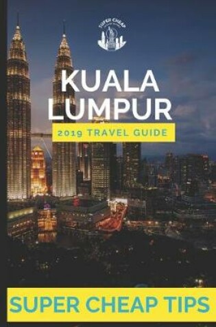 Cover of Super Cheap Kuala Lumpur