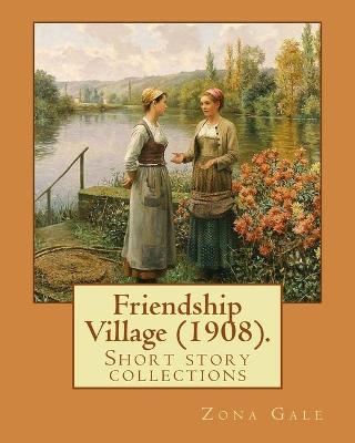 Book cover for Friendship Village (1908). By