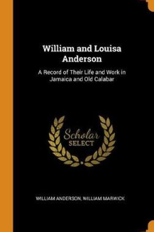 Cover of William and Louisa Anderson