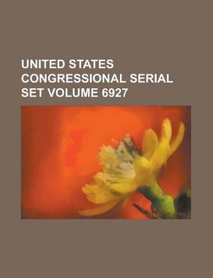 Book cover for United States Congressional Serial Set Volume 6927