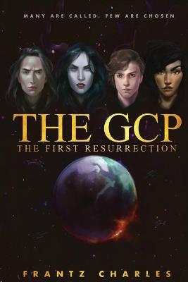 Cover of The GCP The First Resurrection