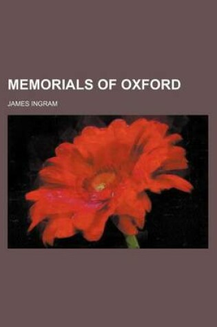 Cover of Memorials of Oxford (Volume 3)