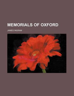 Book cover for Memorials of Oxford (Volume 3)