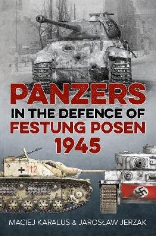 Cover of Panzers in the Defence of Festung Posen 1945