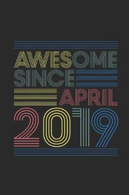 Book cover for Awesome Since April 2019