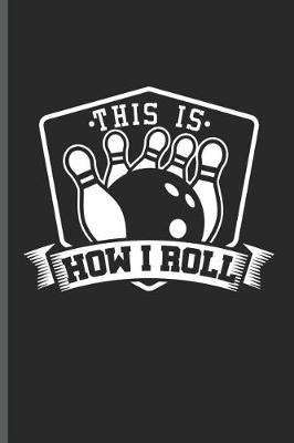 Book cover for This Is How I Roll