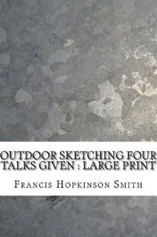 Cover of Outdoor Sketching Four Talks Given