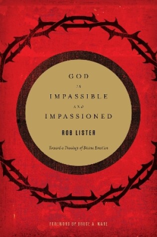 Cover of God Is Impassible and Impassioned