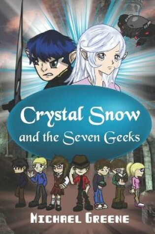 Cover of Crystal Snow and the Seven Geeks