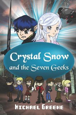 Book cover for Crystal Snow and the Seven Geeks