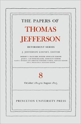 Book cover for The Papers of Thomas Jefferson, Retirement Series, Volume 8