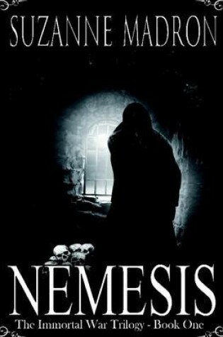 Cover of Nemesis - The Immortal War – Book One