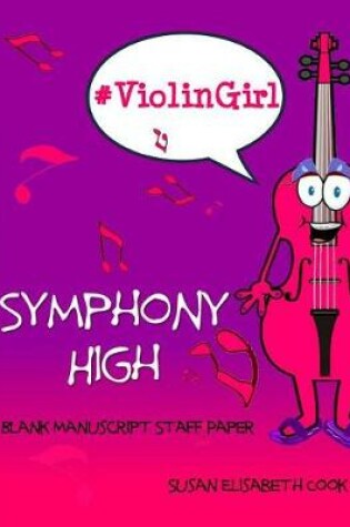 Cover of #Violingirl Blank Manuscript Staff Paper