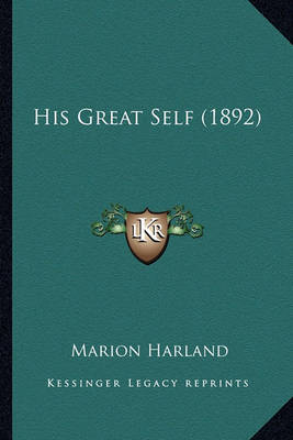 Book cover for His Great Self (1892) His Great Self (1892)
