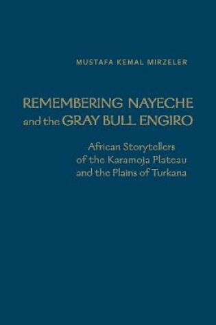 Cover of Remembering Nayeche and the Gray Bull Engiro
