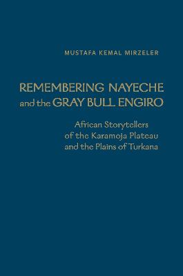 Book cover for Remembering Nayeche and the Gray Bull Engiro