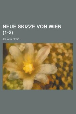 Cover of Neue Skizze Von Wien (1-2 )