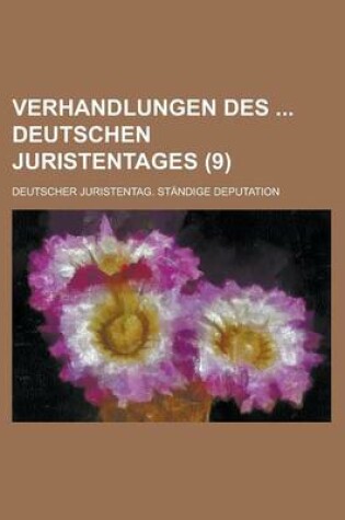 Cover of Verhandlungen Des Deutschen Juristentages (9 )