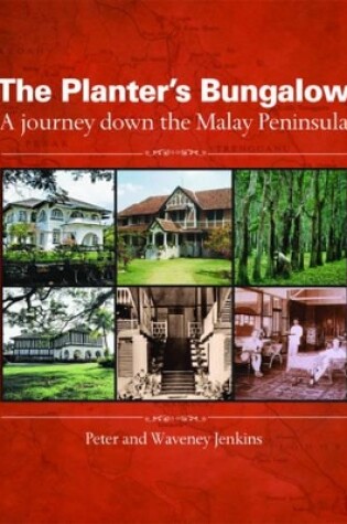 Cover of Planter's Bungalow: A Journey Down the Malay Peninsula