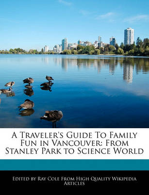 Book cover for A Traveler's Guide to Family Fun in Vancouver