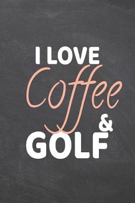 Book cover for I Love Coffee & Golf