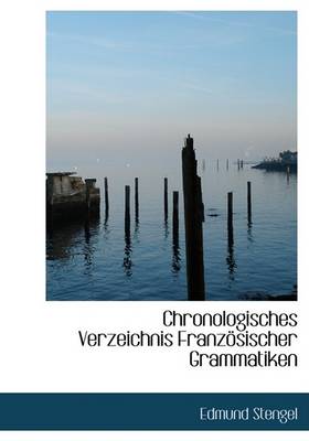 Book cover for Chronologisches Verzeichnis Franzapsischer Grammatiken