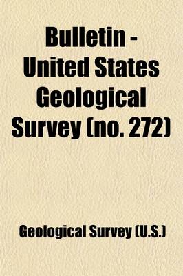 Book cover for Bulletin - United States Geological Survey Volume 272