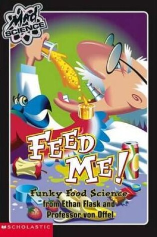 Cover of Feed ME! Mad Science#6