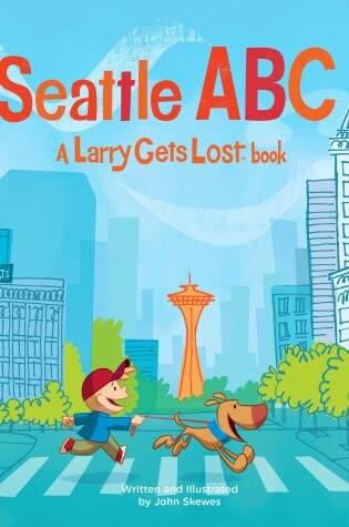 Cover of Seattle ABC: A Larry Gets Lost Book